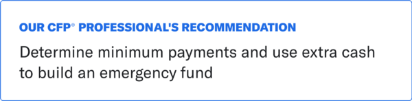 A text box that reads "Our CFP(R) Professional's Recommendation: Determine minimum payments and use extra cash to build an emergency fund"